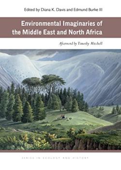 Environmental Imaginaries of the Middle East and North Africa (Ecology & History)