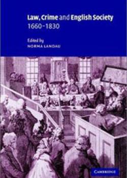 Law, Crime and English Society, 1660-1830 