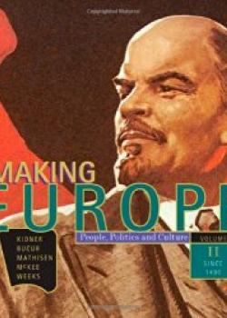 Making Europe: People, Politics, and Culture, Volume 2: Since 1550