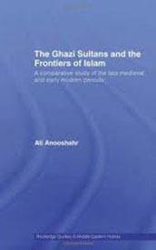 The Ghazi Sultans and the Frontiers of Islam