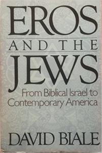 Eros and the Jews: From Biblical Israel to Contemporary America