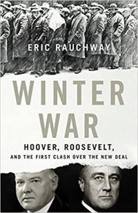 Winter War:  Hoover, Roosevelt and the First Clash Over the New Deal