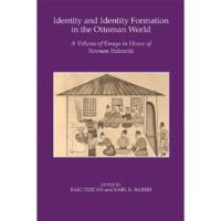 Identity and Identity Formation in the Ottoman World
