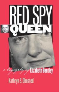 Red Spy Queen: A Biography of Elizabeth Bently