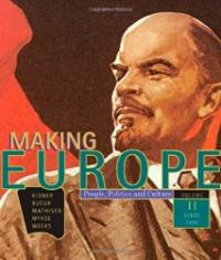 Making Europe: People, Politics, and Culture, Volume 2: Since 1550